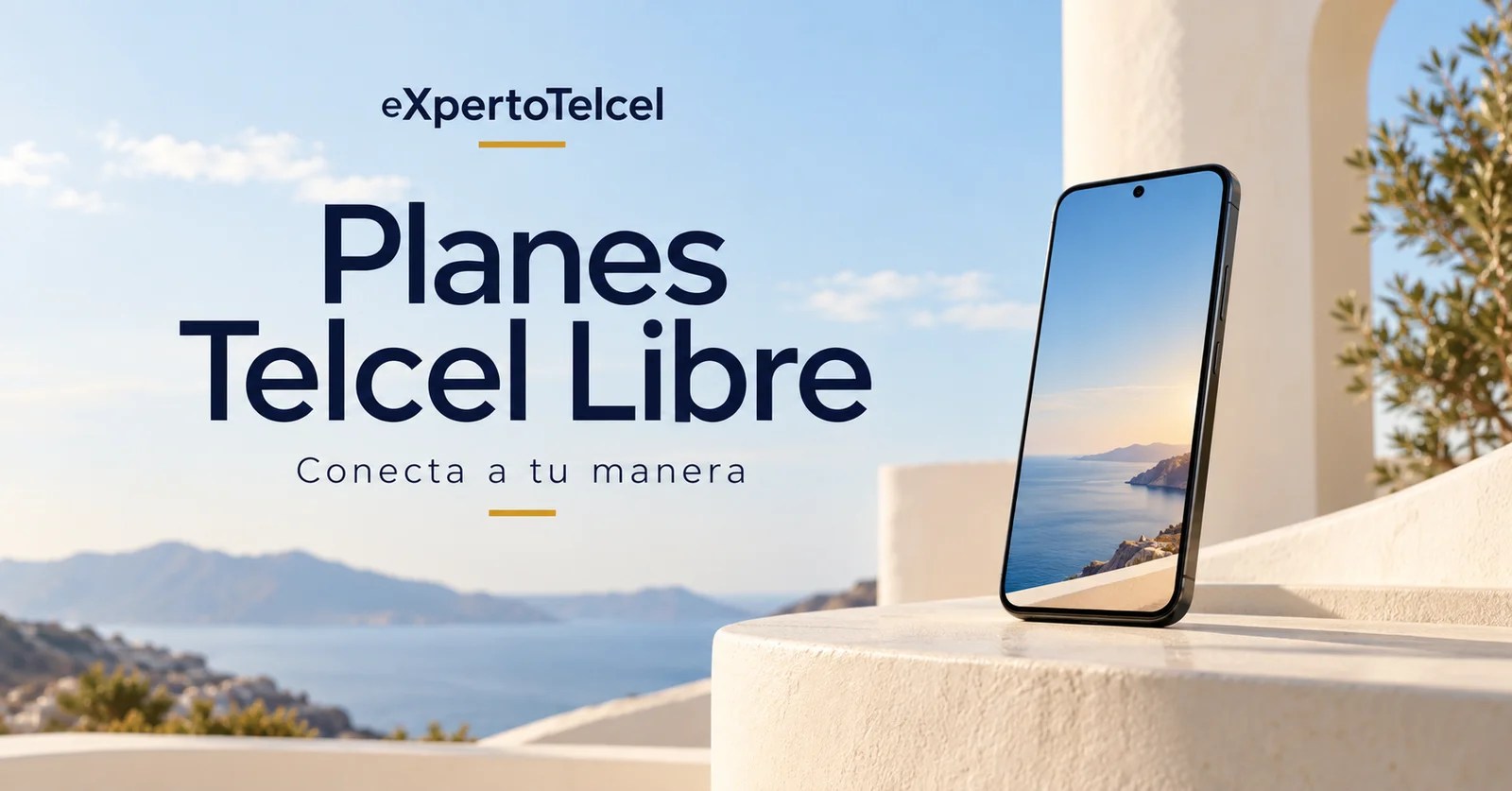 Planes Telcel Libre: conecta a tu manera, con un teléfono frente a un paisaje de cielo y mar.