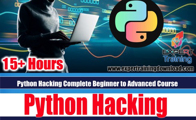 Python Hacking Complete Beginner To Advanced Course - Expert Training