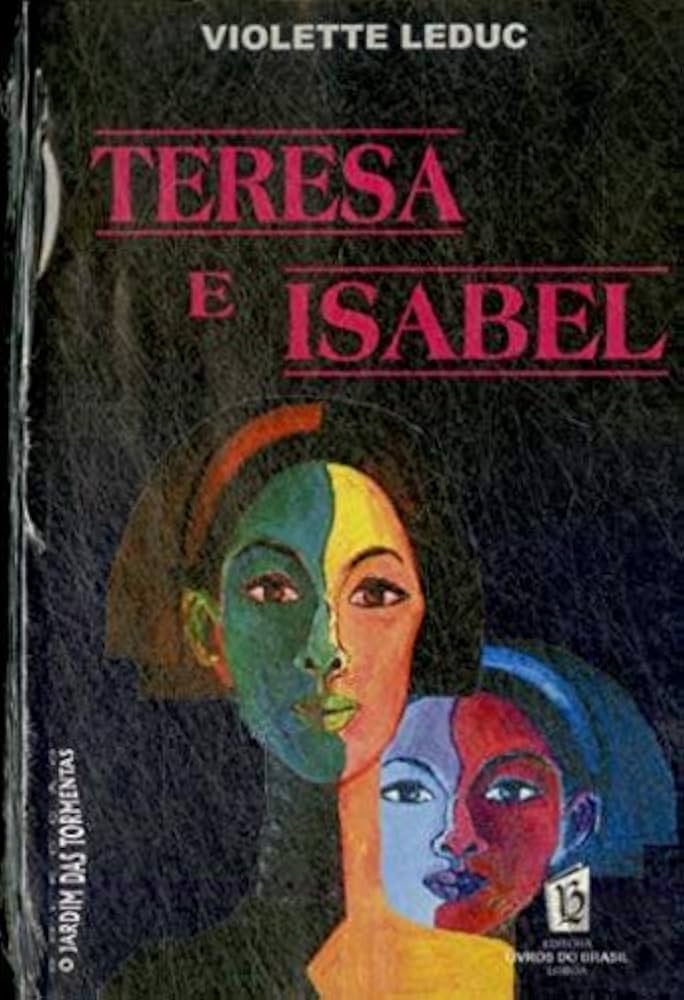 passion interdite, Violette Leduc, Thérèse et Isabelle, émotions brutes, désirs profonds, expérience littéraire, dénouement époustouflant, tourbillon de sentiments, découvertes intimes, roman captivantThérèse et Isabelle de Violette Leduc (1954)