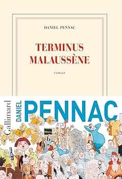Terminus Malaussène, Daniel Pennac, dernier opus, intrigue captivante, révélations inattendues, climax époustouflant, fin fantastique, univers des Malaussène, expérience littéraire, apogée narratifTerminus Malaussène de Daniel Pennac (2023)