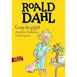 Coup de gigot résumé, Roald Dahl histoires à faire peur, suspense Coup de gigot, thriller Roald Dahl, intrigue Coup de gigot, dénouement surprenant, gigot d'agneau arme du crime, Roald Dahl suspense, ironie Coup de gigot, frissons et intrigues Roald DahlCoup de gigot et autres histoires à faire peur de Roald Dahl (1953)