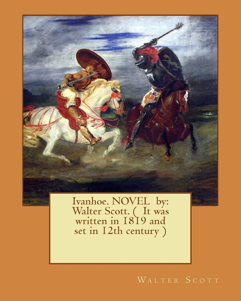 Ivanhoé de Walter Scott, résumé final, duels épiques, alliances inattendues, chevalerie et amour, personnages révélateurs, intrigue captivante, rebondissements historiques, aventure dramatique, conclusion magistraleIvanhoé de Walter Scott (1819)