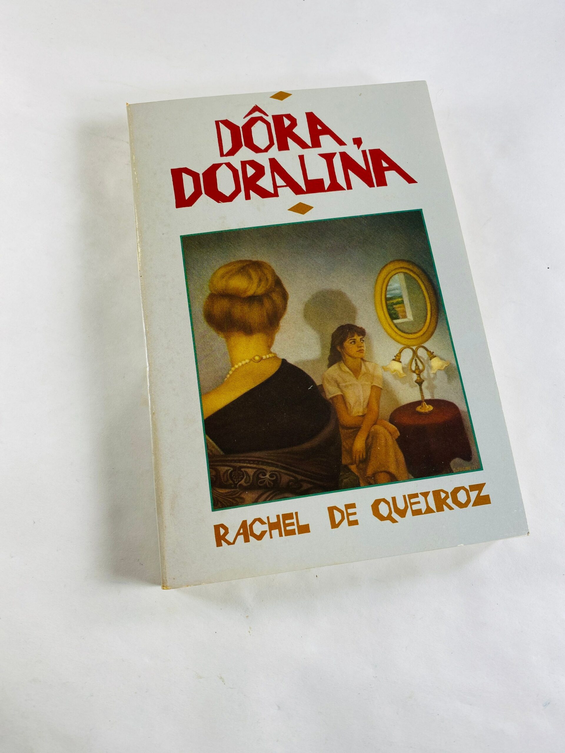résumé Dôra Doralina, Rachel de Queiroz, révélation familiale, fresque émotive, émotions fortes, émancipation femme, retour famille, roman brésilien, compréhension histoire, lecture inoubliableDôra Doralina de Rachel de Queiroz (1975)