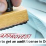 How To Get An Audit License In Dubai - Explore Dubai