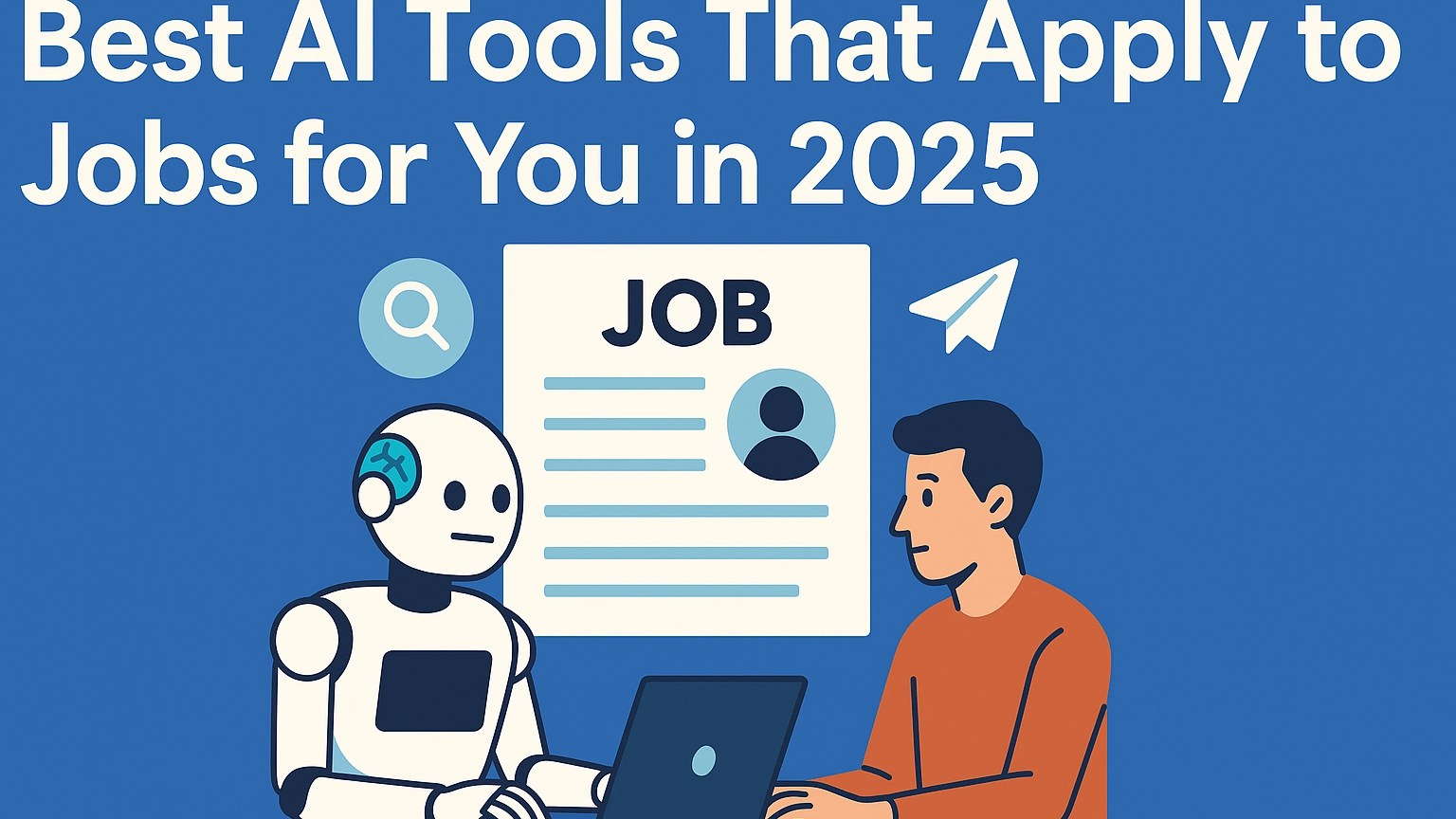 Best AI Tools for Job Search in 2025 | Boost Applications, Resumes