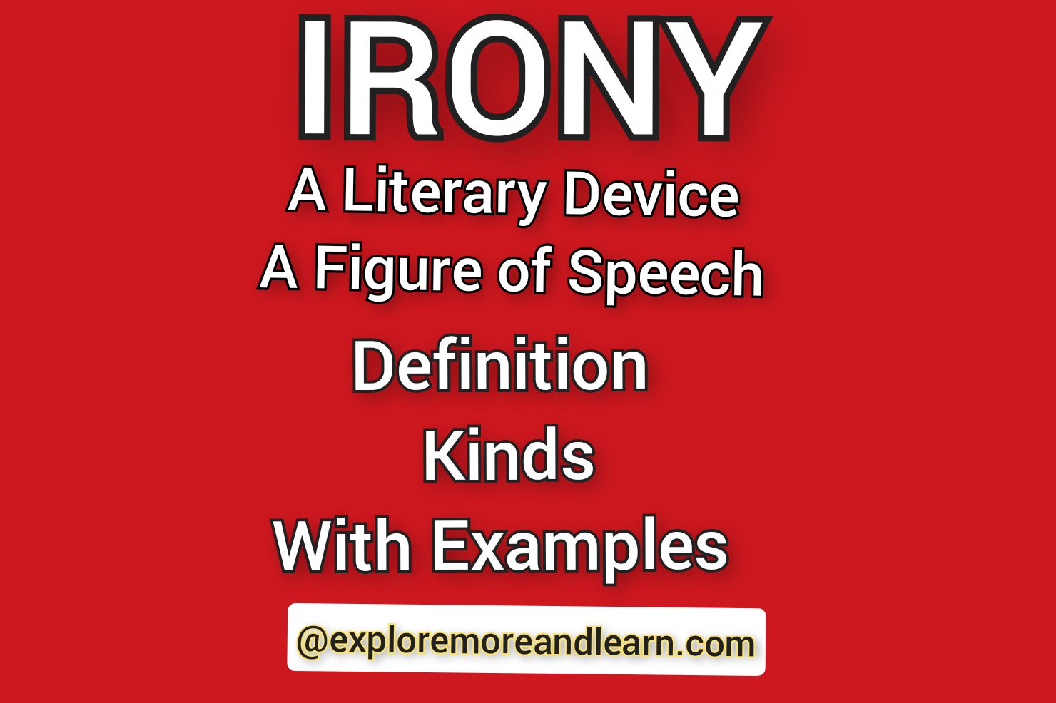 Irony- A literary Device- A figure of speech
