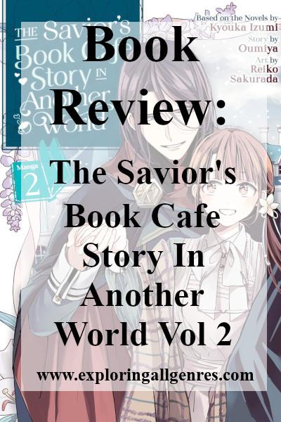 Tsukina must embrace her role as the savior to help the kingdom in The Savior's Book Cafe Story in Another World Vol 2.