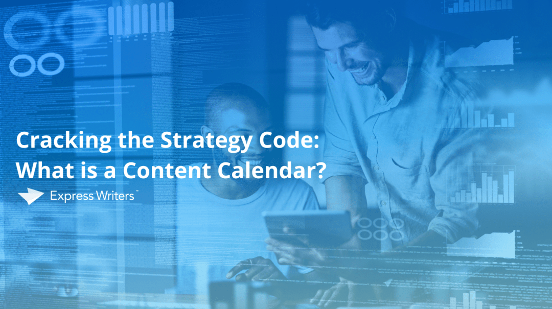 Cracking The Strategy Code What Is A Content Calendar