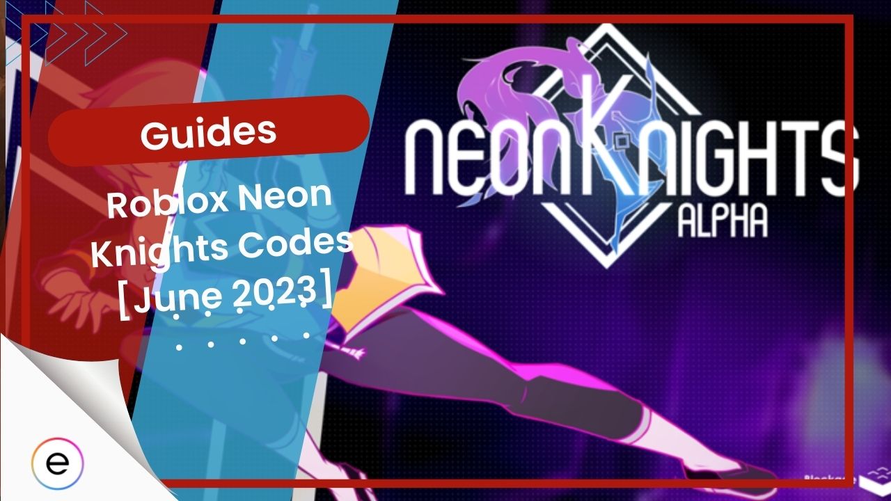 Roblox Neon Knights Codes August 2024 EXputer Com Roblox Neon Knights Codes 2023 