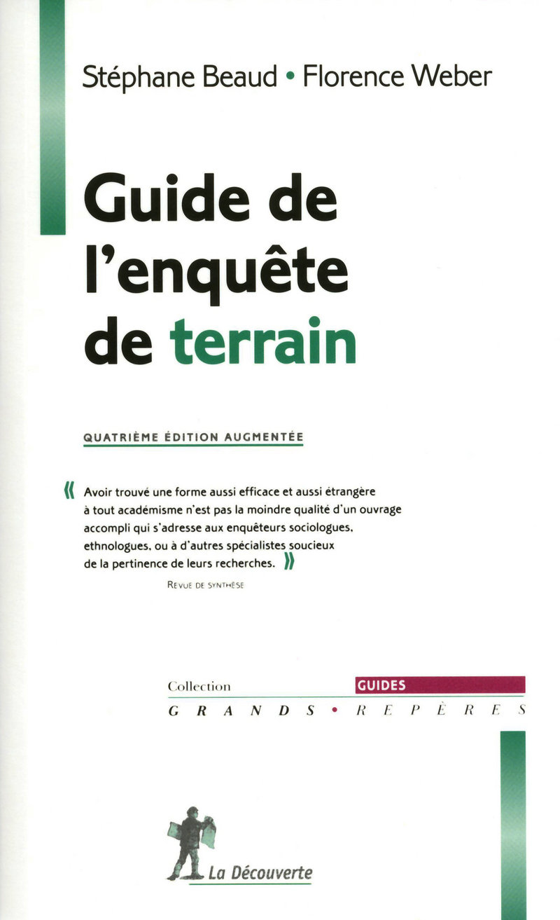 Les méthodes en sociologie, l'observation. Guide De L Enquete De Terrain Florence Weber Stephane Beaud Editions La Decouverte