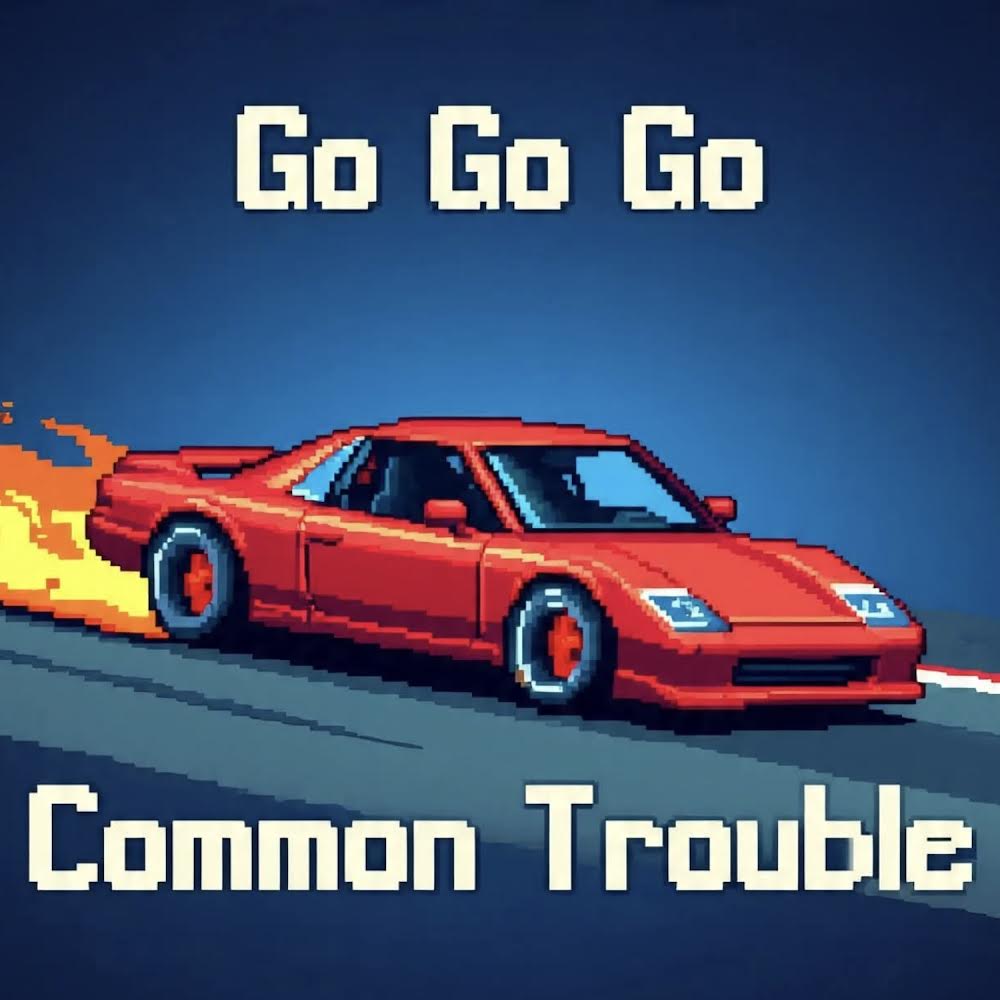 Common Trouble appuie sur l’accélérateur avec « Go Go Go »