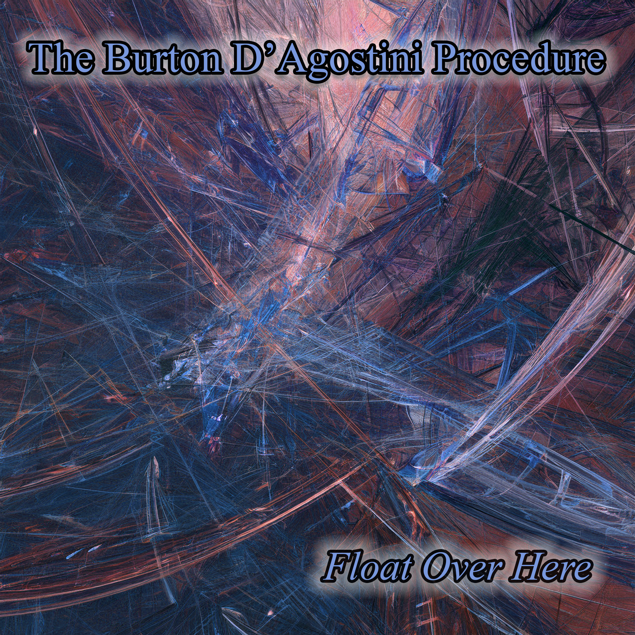 The Burton D’Agostini Procedure dérive avec « Float Over Here »