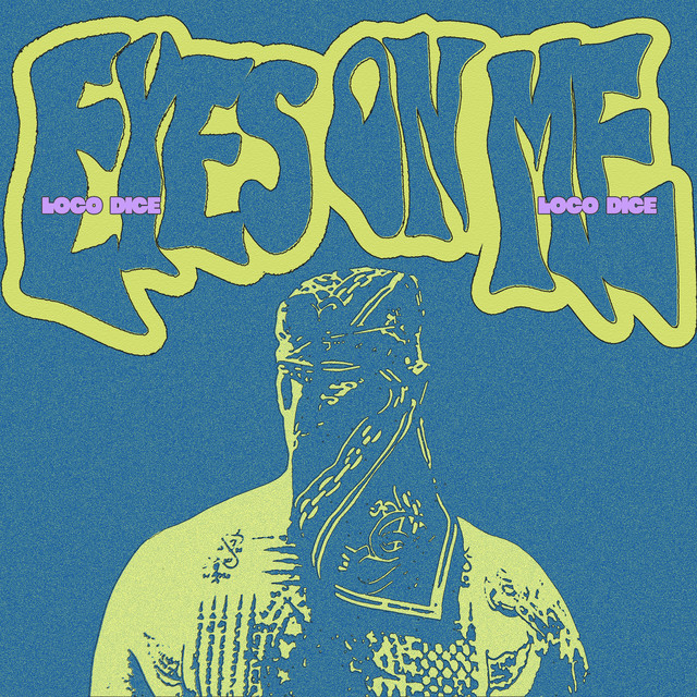 Loco Dice braque les projecteurs sur « Eyes On Me »