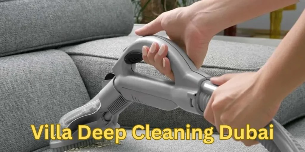 Villa deep cleaning dubai: professional services homes