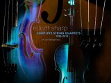 Complete String Quartets 1986 2014 24 Bit Remastered Elliott Sharp