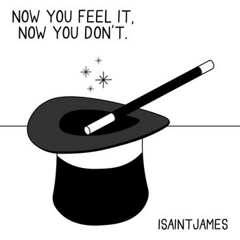 Now You Feel It, Now You Dont
