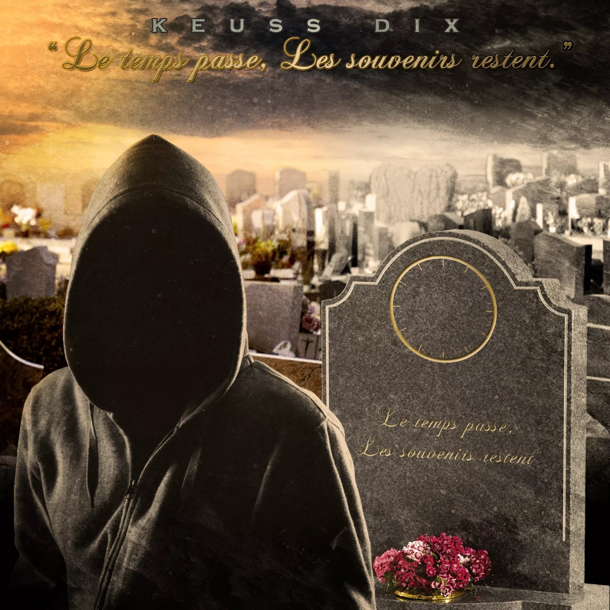 Les jours passent mais les souvenirs restent pour l'éternité. Le Temps Passe Les Souvenirs Restent Keuss10 X Alexxxterdam Keuss10