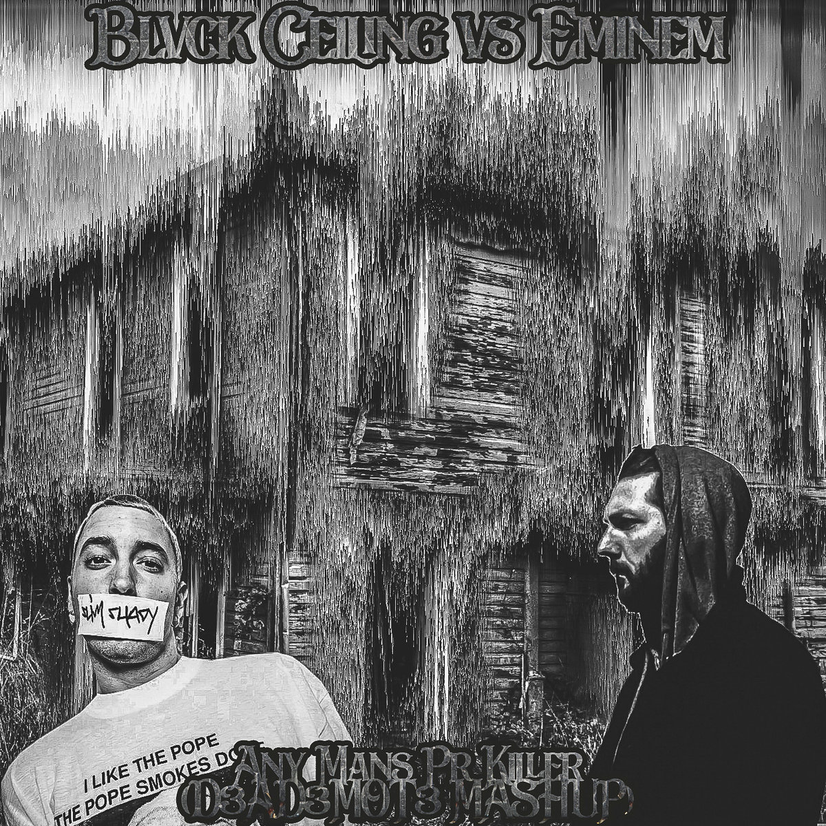Includes unlimited streaming via the free bandcamp app, plus . Any Mans PR Killer (D3AD3MOT3 Mashup) | Blvck Ceiling X