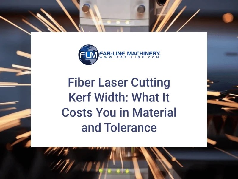 Fiber Laser Cutting Kerf Width Explained