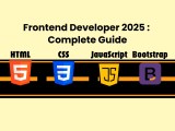 Frontend Developer 2025 Complete Guide