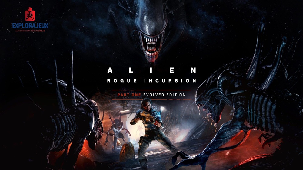 ExploraJeux #461 – Alien Rogue Incursion: Part One – Evolved Edition (#2-PS5)