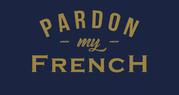 Pardon my French