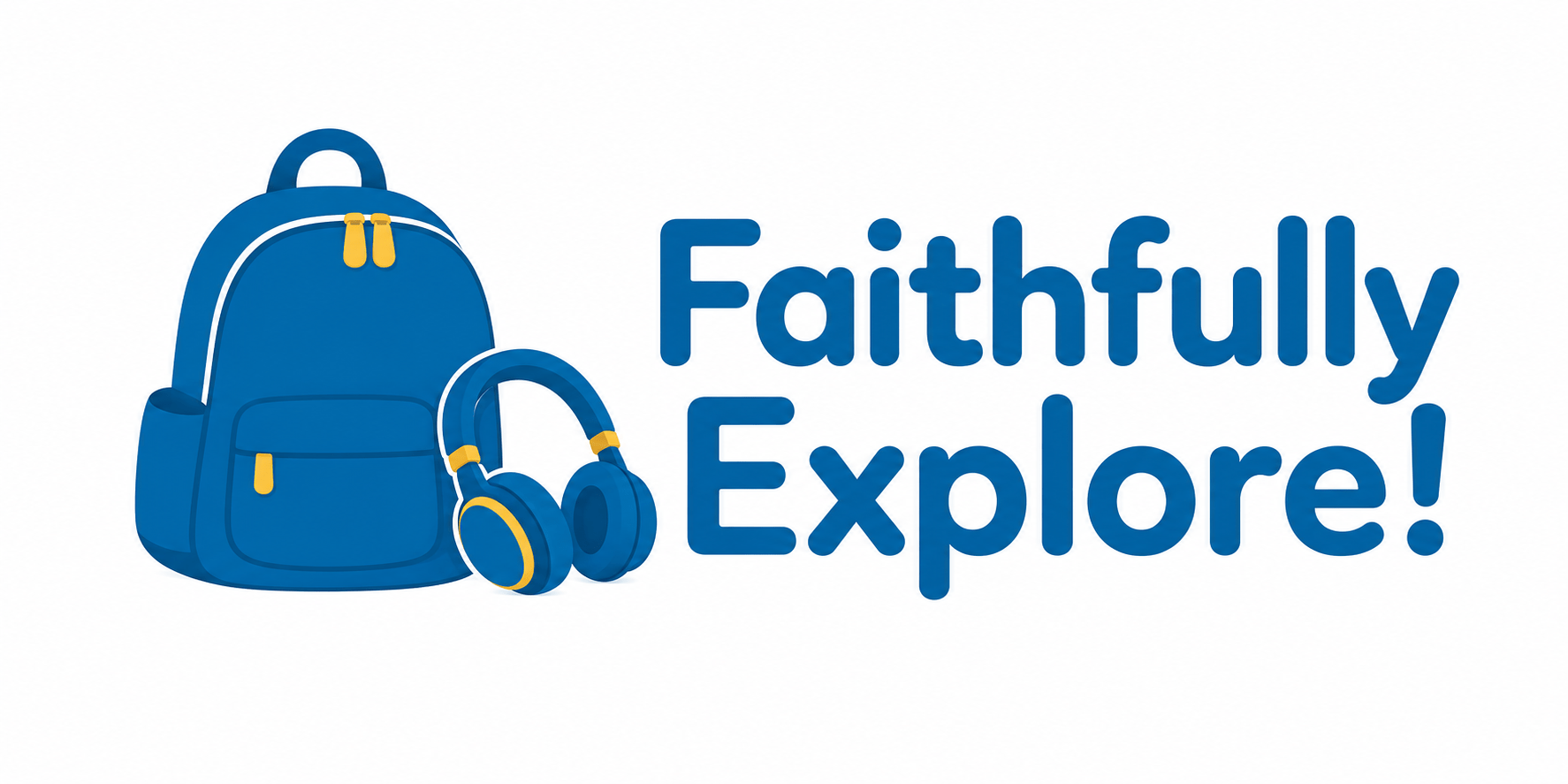 Faithfully Explore!