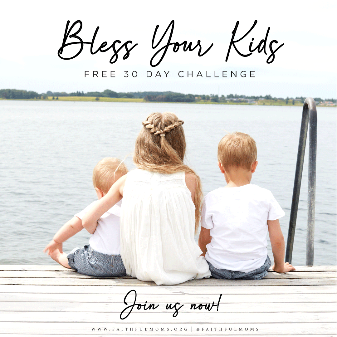 Bless your Kids - A 30-Day Challenge