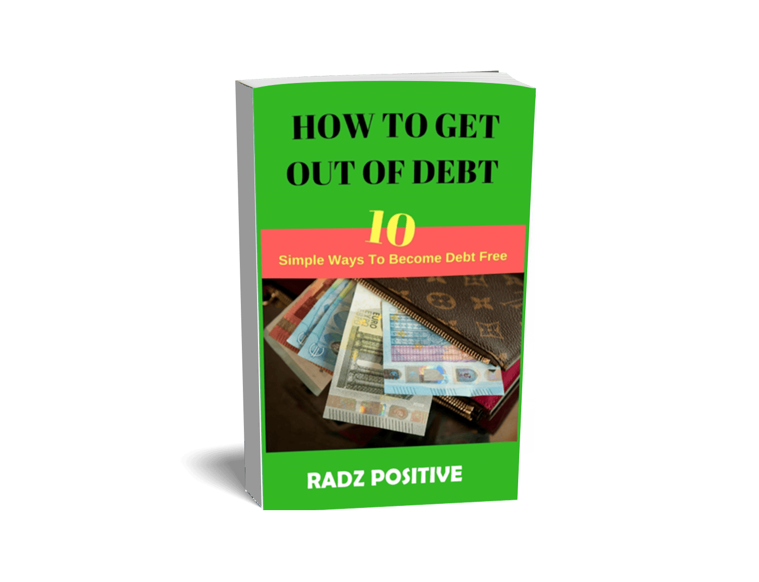 How To Get Out Of Debt                                                               