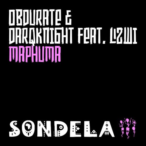 Obdurate & DarqKnight – Maphuma ft. Lizwi