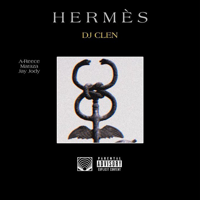 DJ Clen – Hermes ft A-Reece, Maraza & Jay Jody DJ Clen – Hermes ft A-Reece, Maraza & Jay Jody