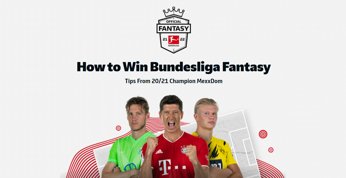 How To Win Bundesliga Fantasy Tips From 20 21 Champion Mexxdom