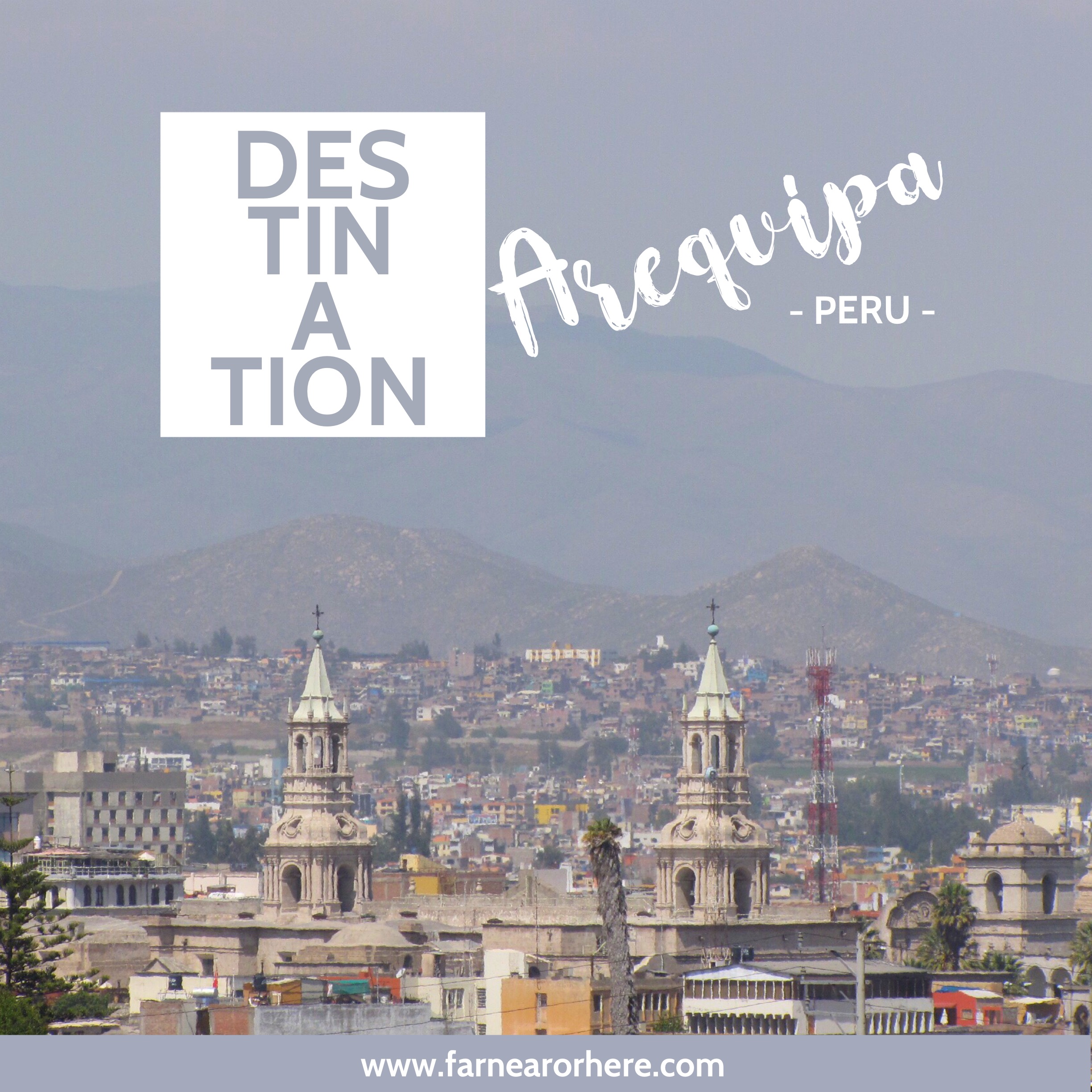 The secrets to visiting Arequipa in Peru ...