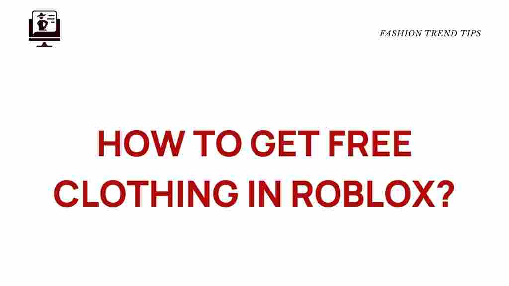 Unlocking The Secrets How To Get Free Clothing In Roblox HOW TO GET FREE CLOTHING IN ROBLOX 