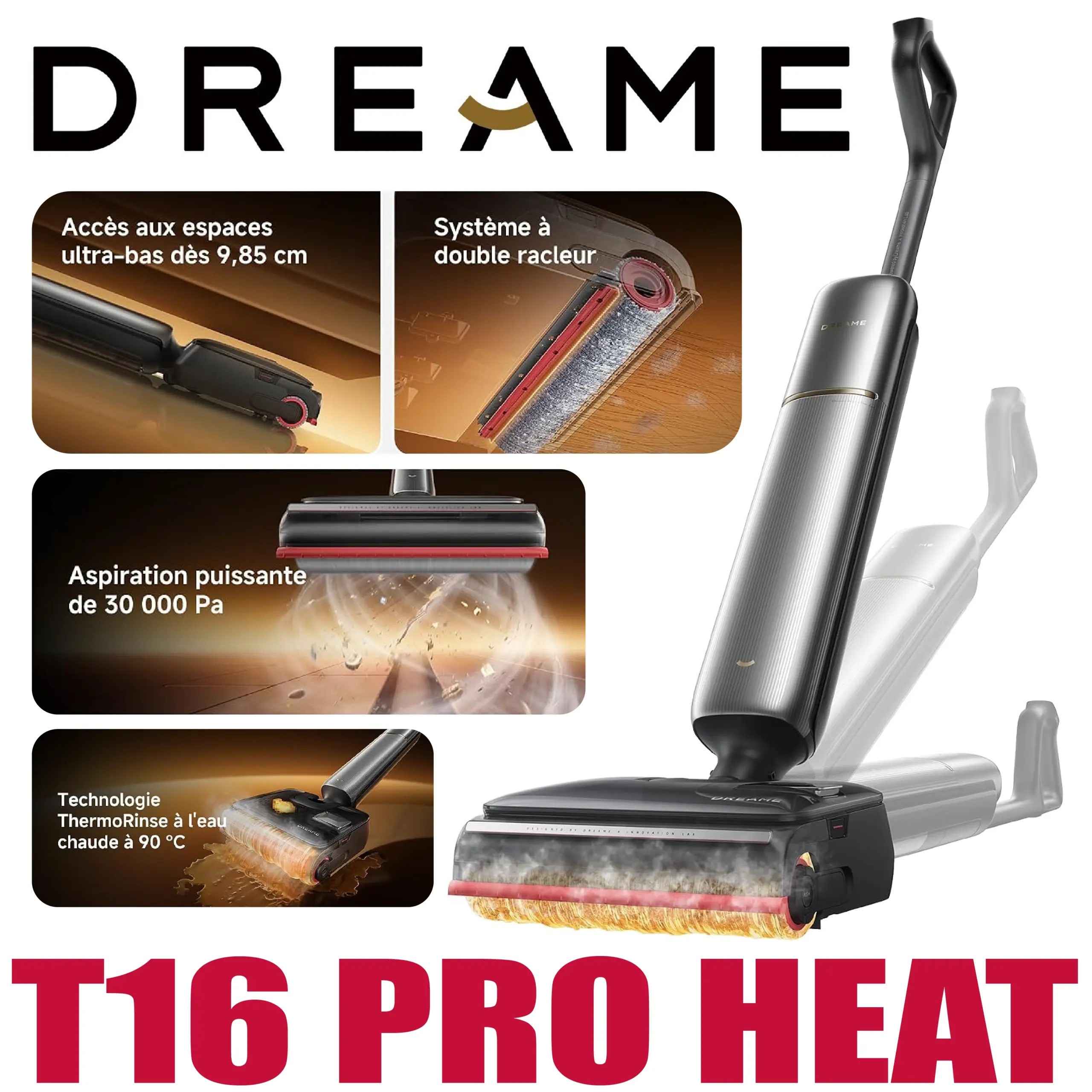 Dreame T16 Pro Heat, Lavage des sols à l’eau Chaude à 90 °C, Ultra-Fin 9,85 cm