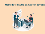 How To Shuffle An Array In Javascript With Code