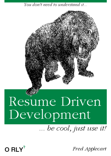 resume-driven-development