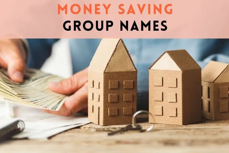 75 innovative money saving group names