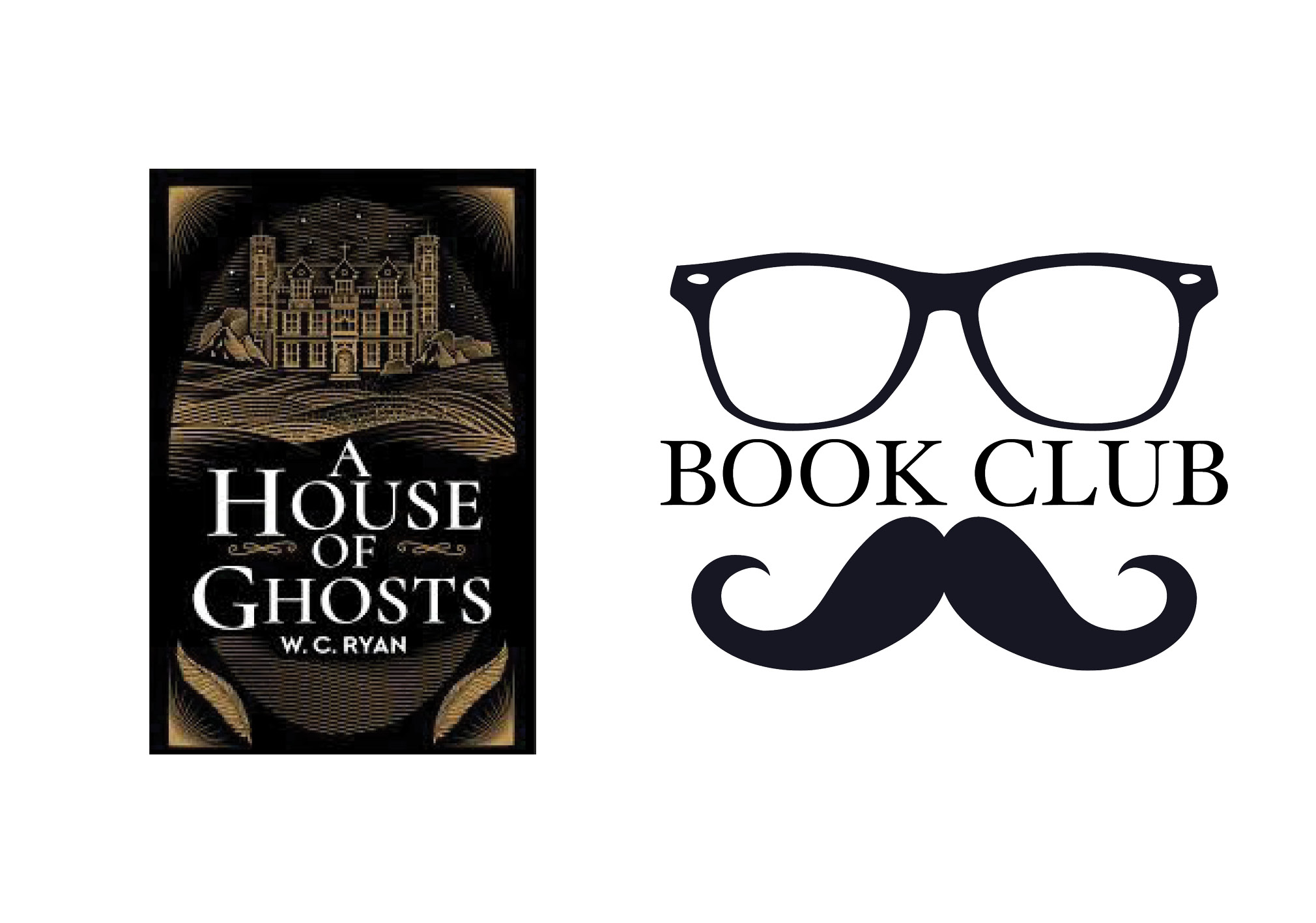 A HOUSE OF GHOSTS By W.C. Ryan