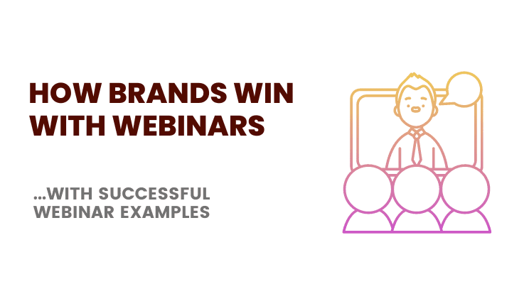 9+ successful webinar examples: how brands win with webinars