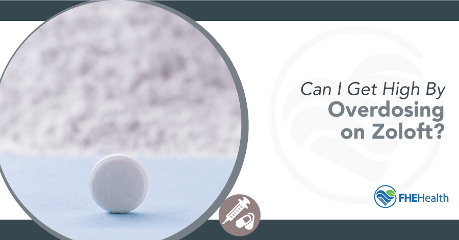 Zoloft overdose: can it induce a high?
