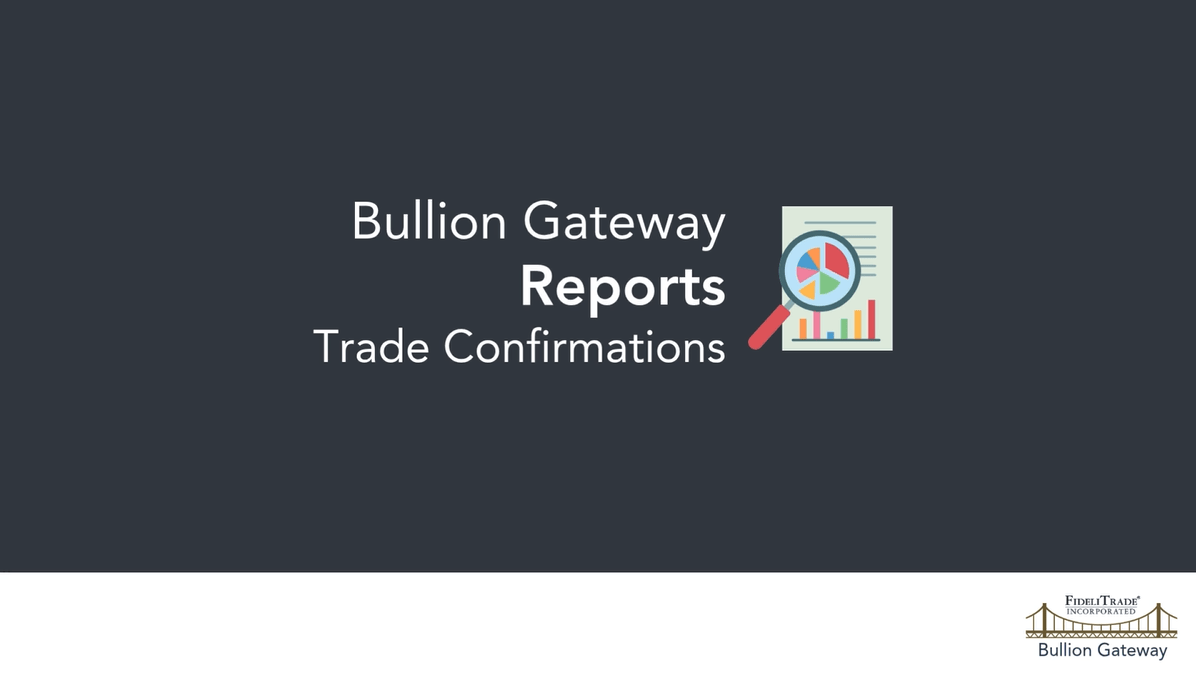 Bullion Gateway Reports-Trade Confirmation