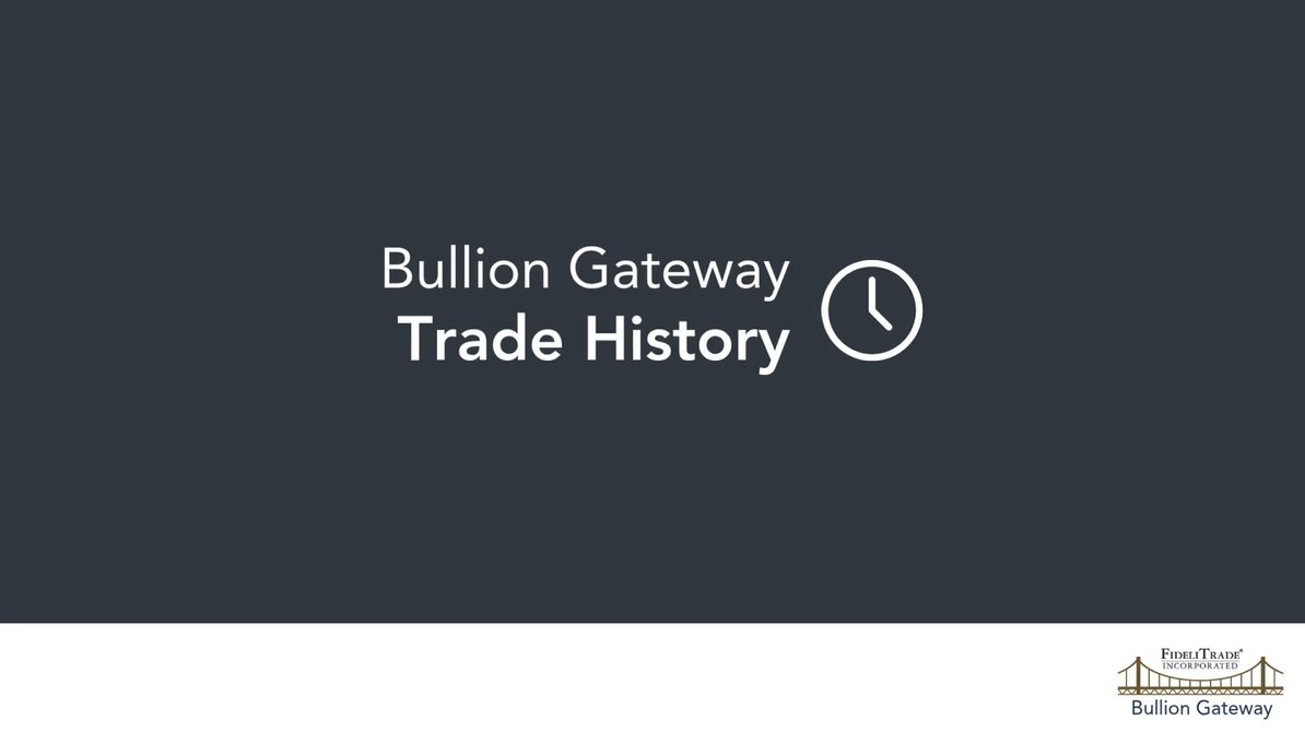 Bullion Gateway-Trade History