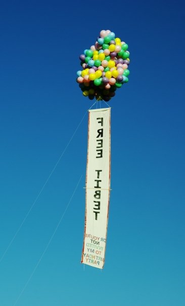 Free Tibet, or you're not invited to my birthday party - That's what the banner said