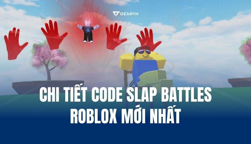 C P Nh T Danh S Ch Code Slap Battles Roblox M I Nh T 2026 GEARVN COM Code Slap Battles Thumbnail Master 