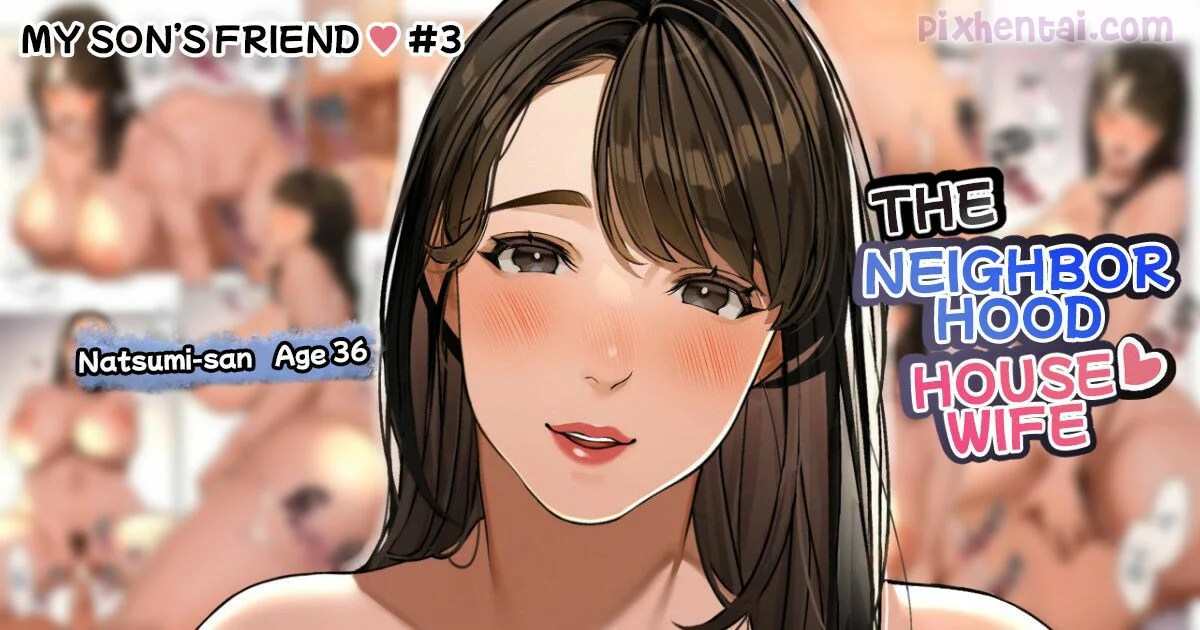 The Neighborhood Housewife “My Son’s Friend chapter 1–3 - Halaman 19