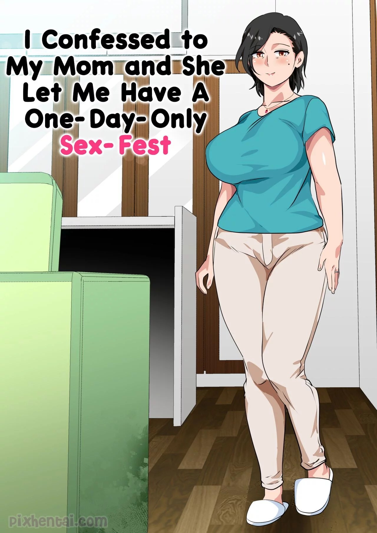 I Confessed to My Mom and She let Me have a One-Day-Only Sex-Fest - Cover