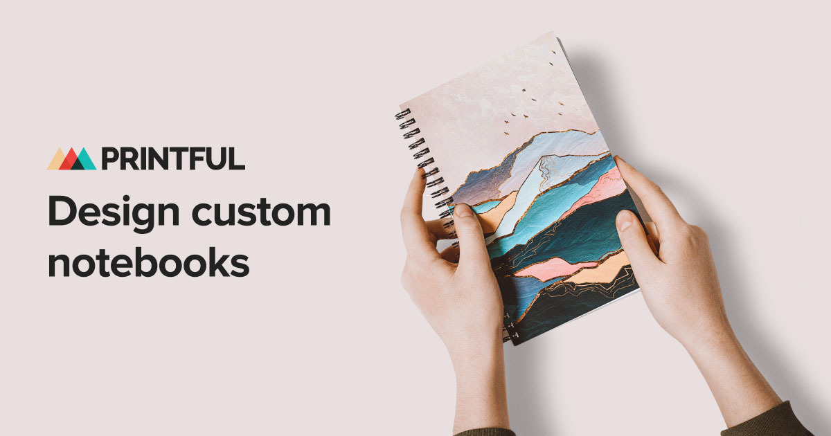 Design Custom Notebooks Online | Printful