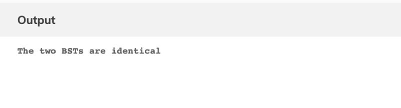 Check Whether The Two Binary Search Trees Are Identical Or Not Tpoint Tech - Best Dark Wallpapers in High Resolution