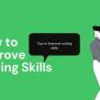 Top 10 Tips And Tricks To Improve Coding Skills (2024) - Naukri Code 360